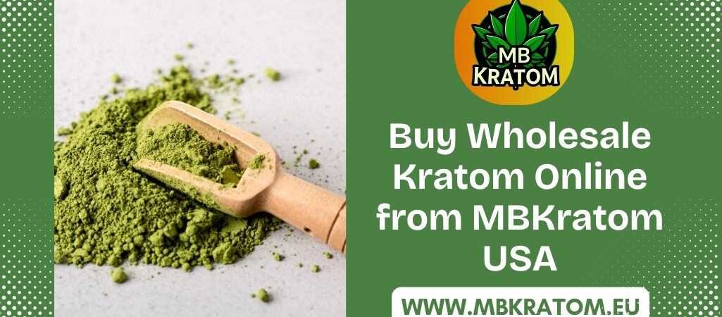 Buy Wholesale Kratom Online from MBKratom USA