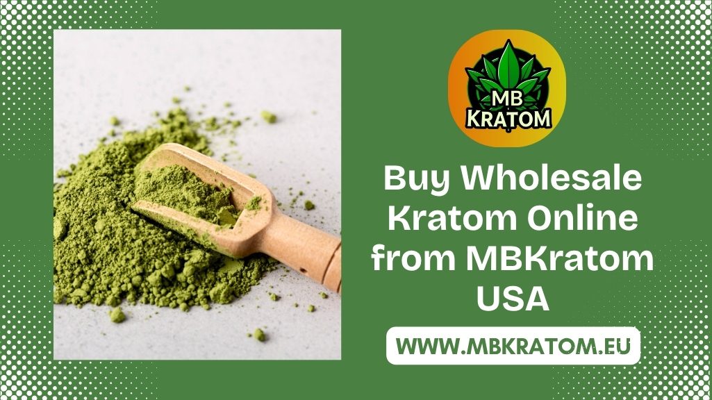 Buy Wholesale Kratom Online from MBKratom USA